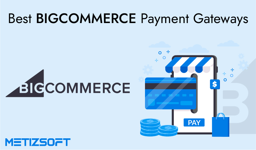 BigCommerce Payment Gateways